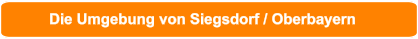 Die Umgebung von Siegsdorf / Oberbayern