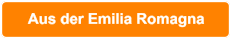 Aus der Emilia Romagna